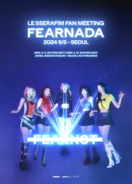 LE SSERAFIM(ルセラ) ファンミーティング「FEARNADA」2024 S/S ソウル公演