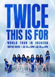 2025 TWICE(トゥワイス) WORLD TOUR「THIS IS FOR」in INCHEON